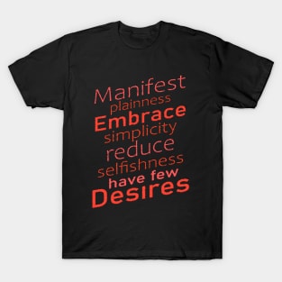 Manifest plainness, embrace simplicity, reduce selfishness, have few desires | Mind power T-Shirt